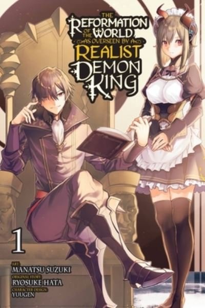 The Reformation of the World as Overseen by a Realist Demon King, Vol. 1 (manga) - Ryosuke Hata - Bøger - Little, Brown & Company - 9781975350598 - 1. august 2023