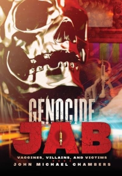 Genocide Jab - John Michael Chambers - Książki - Outskirts Press, Incorporated - 9781977257598 - 25 października 2022