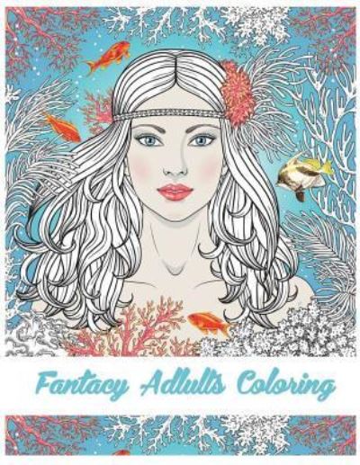 Cover for Craft Besties · Fantasy Adults Coloring (Paperback Book) (2017)