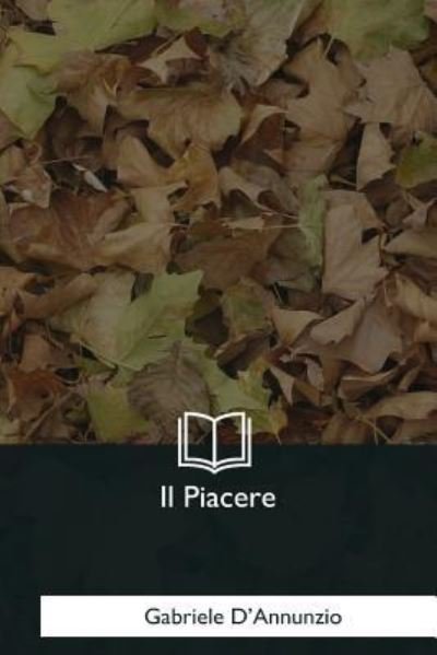 Cover for Gabriele D'Annunzio · Il Piacere (Paperback Book) (2018)