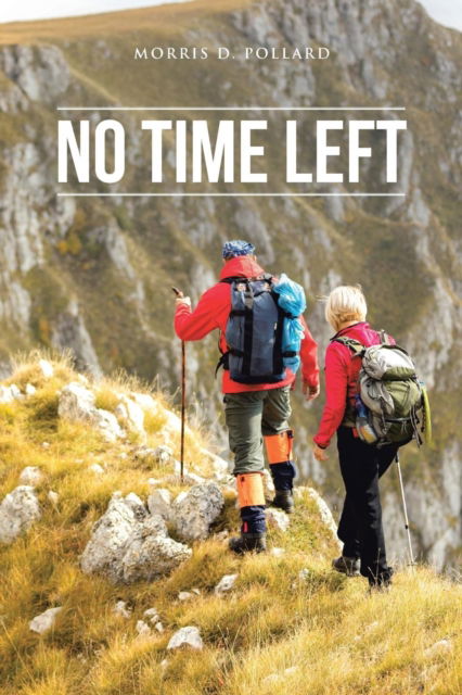 Cover for Morris D Pollard · No Time Left (Paperback Book) (2018)