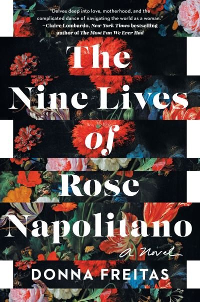 Cover for Donna Freitas · The Nine Lives of Rose Napolitano: A Novel (Inbunden Bok) (2021)