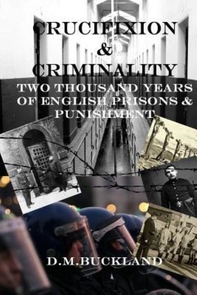 Cover for D M Buckland · Crucifixion &amp; Criminality (Paperback Bog) (2018)