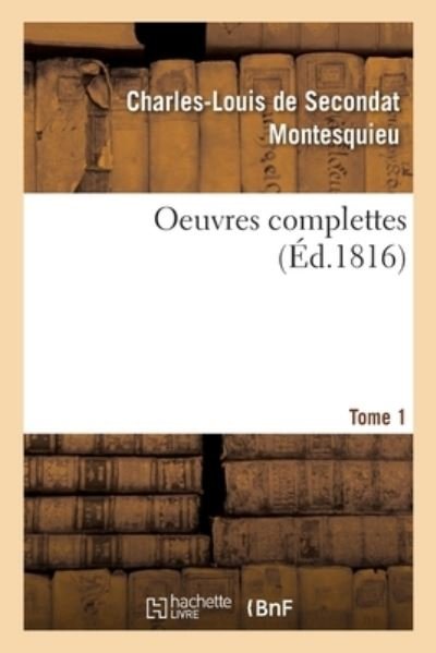 Cover for Montesquieu · Oeuvres Complettes. Tome 1 (Pocketbok) (2020)