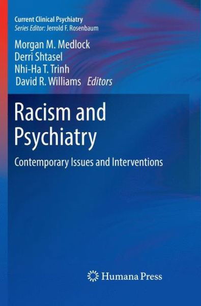 Cover for Racism and Psychiatry: Contemporary Issues and Interventions - Current Clinical Psychiatry (Paperback Book) [Softcover reprint of the original 1st ed. 2019 edition] (2018)