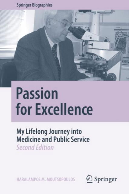 Cover for Haralampos M. Moutsopoulos · Passion for Excellence: My Lifelong Journey into Medicine and Public Service - Springer Biographies (Hardcover Book) [Second Edition 2024 edition] (2025)