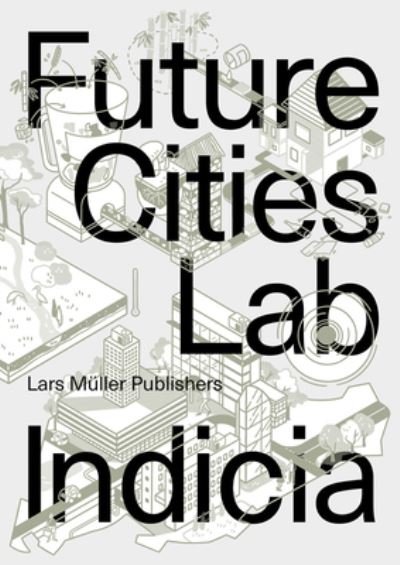 Cover for Future Cities Laboratory: Indicia 03 (Paperback Book) (2021)