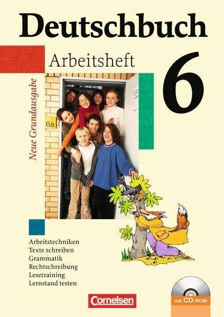 Cover for Bernd Schurf, Andrea Wagener, Cordula Grunow · Deutschbuch: Deutschbuch 6 - Arbeitsheft mit Losungen und  Ubungs-CD-Rom (Buch) (2007)
