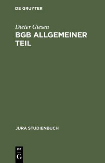 Cover for Dieter Giesen · Bgb Allgemeiner Teil (Jura Studienbuch) (Hardcover Book) [0002-2. Neubearb. Un edition] (1995)