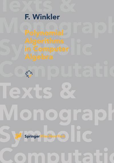 Cover for Winkler, Franz (University of Linz, Austria) · Polynomial Algorithms in Computer Algebra - Texts and Monographs in Symbolic Computation (Paperback Book) (1996)