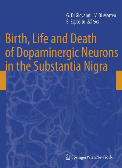 Cover for Birth, Life and Death of Dopaminergic Neurons in the Substantia Nigra - Journal of Neural Transmission. Supplementa (Hardcover Book) [2009 edition] (2009)