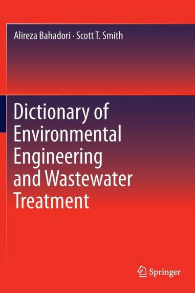 Cover for Alireza Bahadori · Dictionary of Environmental Engineering and Wastewater Treatment (Hardcover bog) [1st ed. 2016 edition] (2016)