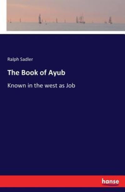 Cover for Ralph Sadler · The Book of Ayub (Paperback Bog) (2017)