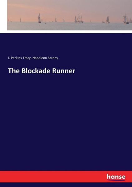 Cover for Tracy · The Blockade Runner (Book) (2017)