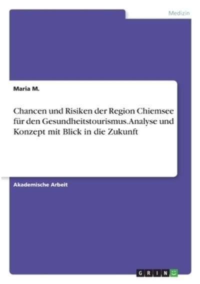 Cover for M. · Chancen und Risiken der Region Chiem (N/A)