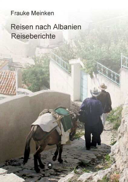 Cover for Frauke Meinken · Reisen nach Albanien (Paperback Bog) (2021)