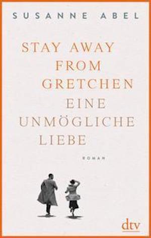 Cover for Susanne Abel · Stay away from Gretchen (Hardcover Book) (2021)