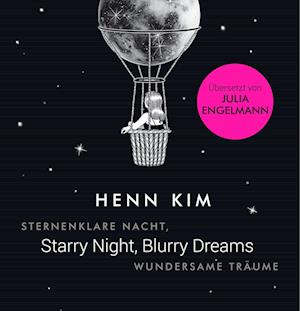 Cover for Henn Kim · Starry Night, Blurry Dreams - Sternenklare Nacht, wundersame Träume (Book) (2022)