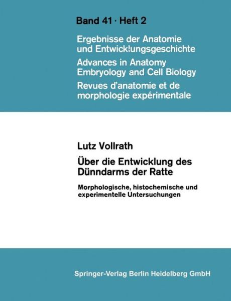 Cover for L Vollrath · UEber Die Entwicklung Des Dunndarms Der Ratte: Morphologische, Histochemische Und Experimentelle Untersuchungen - Advances in Anatomy, Embryology and Cell Biology (Paperback Book) [1969 edition] (1969)