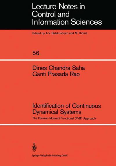 D.C. Saha · Identification of Continuous Dynamical Systems: The Poisson Moment Functional (PMF) Approach - Lecture Notes in Control and Information Sciences (Paperback Book) (1983)