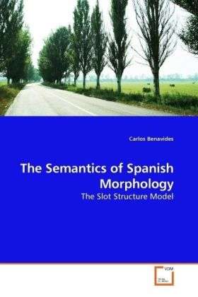 Cover for Benavides · The Semantics of Spanish Morp (Book)