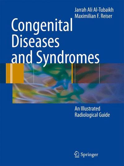 Cover for Jarrah Ali Al-Tubaikh · Congenital Diseases and Syndromes: An Illustrated Radiological Guide (Hardcover Book) [2009 edition] (2009)