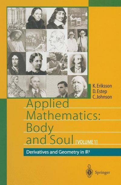 Applied Mathematics: Body and Soul: Volume 1: Derivatives and Geometry in IR3 - Kenneth Eriksson - Books - Springer-Verlag Berlin and Heidelberg Gm - 9783642056598 - November 30, 2010