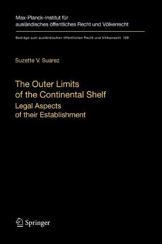 Cover for Suzette V. Suarez · The Outer Limits of the Continental Shelf: Legal Aspects of their Establishment - Beitrage zum auslandischen oeffentlichen Recht und Voelkerrecht (Taschenbuch) [Softcover reprint of hardcover 1st ed. 2008 edition] (2010)