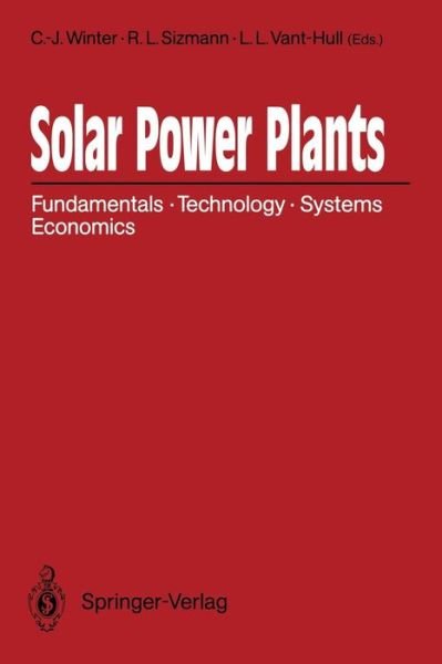 Cover for C -j Winter · Solar Power Plants: Fundamentals, Technology, Systems, Economics (Paperback Bog) [Softcover reprint of the original 1st ed. 1991 edition] (2011)