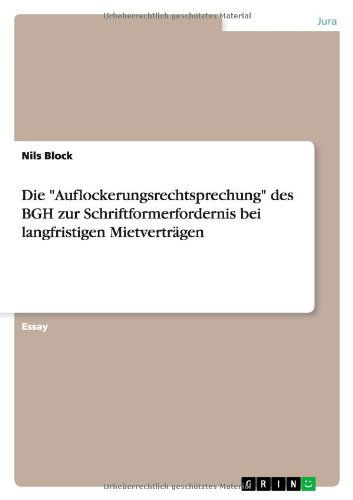 Die "Auflockerungsrechtsprechung" - Block - Books - GRIN Verlag - 9783656099598 - January 13, 2012