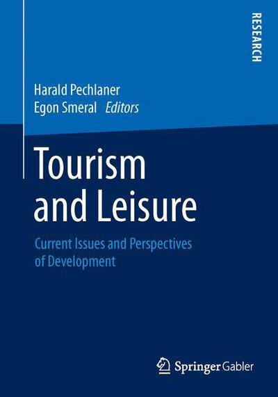 Cover for Harald Pechlaner · Tourism and Leisure: Current Issues and Perspectives of Development (Paperback Book) [2015 edition] (2014)