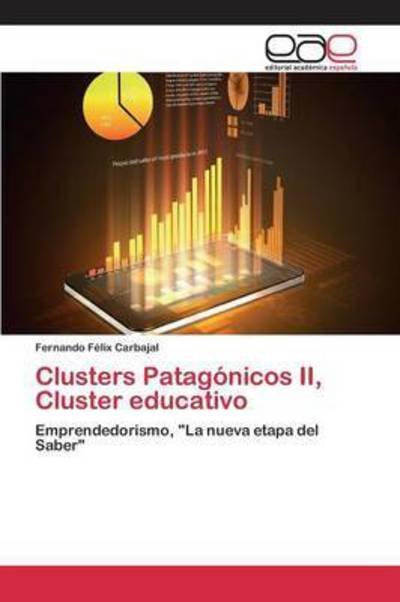 Cover for Carbajal Fernando Felix · Clusters Patagonicos Ii, Cluster Educativo (Paperback Bog) (2015)