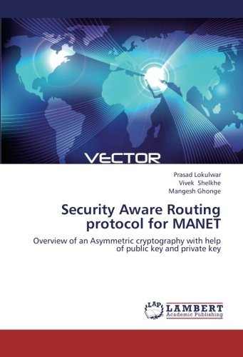 Cover for Mangesh Ghonge · Security Aware Routing Protocol for Manet: Overview of an Asymmetric Cryptography with Help of Public Key and Private Key (Paperback Book) (2012)