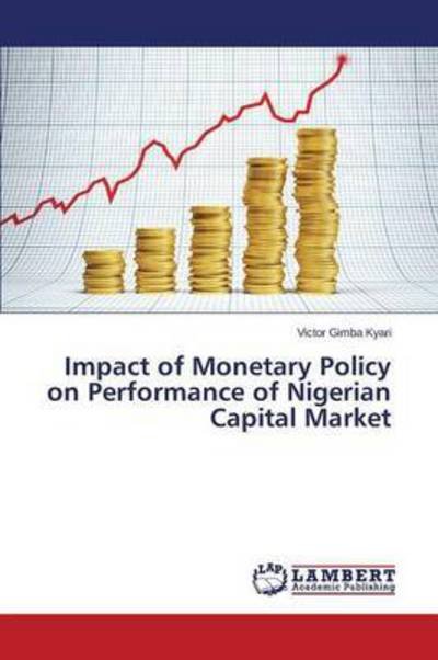 Cover for Kyari Victor Gimba · Impact of Monetary Policy on Performance of Nigerian Capital Market (Paperback Book) (2015)