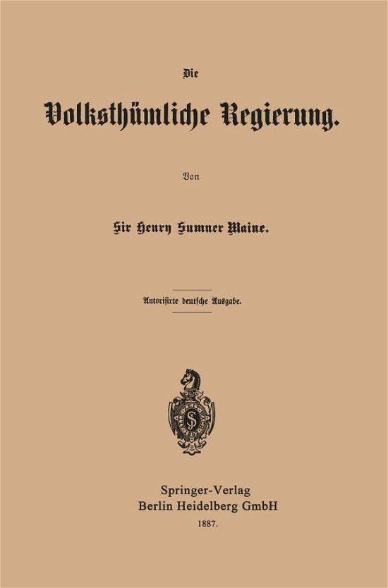 Cover for Sir Henry James Sumner Maine · Die Volksthumliche Regierung (Taschenbuch) [1887 edition] (1901)