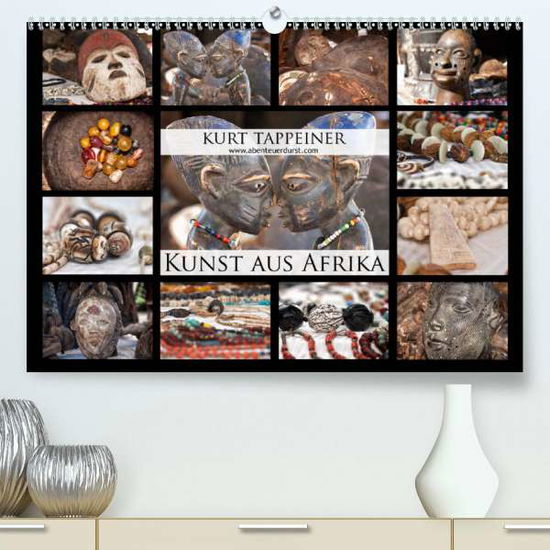 Kunst aus Afrika (Premium-Kal - Tappeiner - Książki -  - 9783671245598 - 