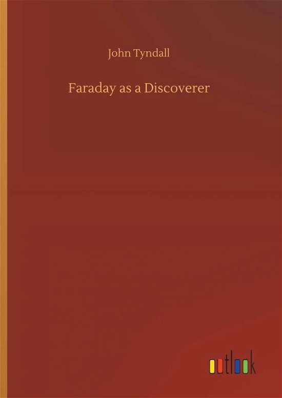 Cover for Tyndall · Faraday as a Discoverer (Bok) (2018)