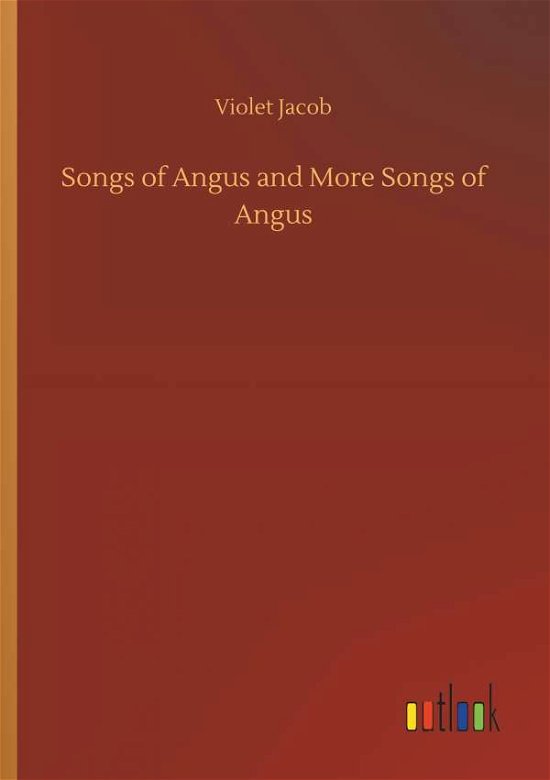 Songs of Angus and More Songs of - Jacob - Bøker -  - 9783732696598 - 23. mai 2018