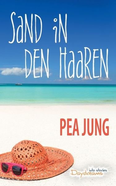 Cover for Pea Jung · Sand in den Haaren: Seine Durchlaucht bittet zur Schere! (Paperback Book) (2016)