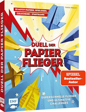 Duell der Papierflieger – Falte den schnellsten Flieger und gewinne ultimative Challenges - Thade Precht - Książki - Edition Michael Fischer / EMF Verlag - 9783745920598 - 11 czerwca 2024