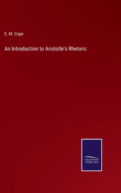 Cover for E. M. Cope · An Introduction to Aristotle's Rhetoric (Hardcover Book) (2022)