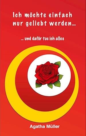 Cover for Agatha Müller · Ich möchte einfach nur geliebt werden... (Book) (2024)