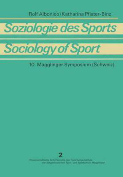 Cover for Rolf Albonico · Soziologie Des Sports / Sociology of Sport: Theoretische Und Methodische Grundlagen / Theoretical Foundations and Research Methods - Wissenschaftliche Schriftenreihe Des Forschungsinstitut Der (Paperback Book) [1971 edition] (1971)