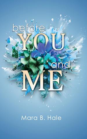 Cover for Mara B. Hale · Before You and Me (Book) (2024)
