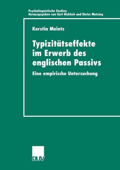 Cover for Kerstin Meints · Typizitatseffekte im Erwerb des englischen Passivs: Eine empirische Untersuchung - Psycholinguistische Studien (Paperback Book) [1999 edition] (1999)