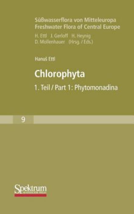 Cover for Hanus Ettl · Susswasserflora Von Mitteleuropa, Bd. 09: Chlorophyta I: Phytomonadina - Susswasserflora Von Mitteleuropa (Paperback Book) [1983 edition] (2010)