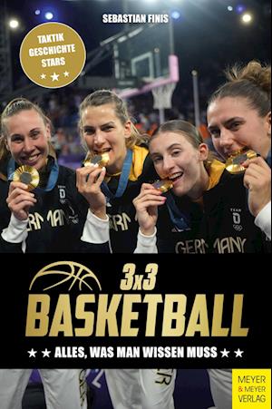 3 x 3 Basketball: Alles, was man wissen muss - Sebastian Finis - Books - Meyer & Meyer - 9783840379598 - June 23, 2025