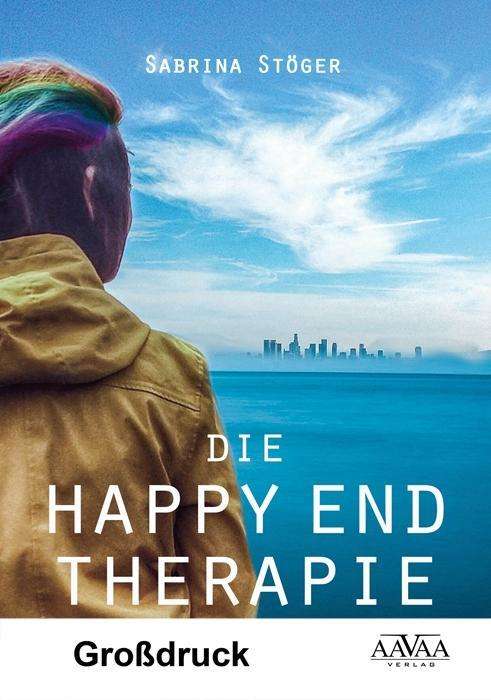 Cover for Stöger · Die Happy End Therapie - Großdru (Book)