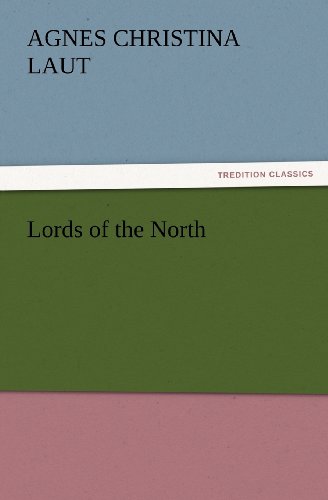 Cover for Agnes C. (Agnes Christina) Laut · Lords of the North (Tredition Classics) (Paperback Book) (2012)