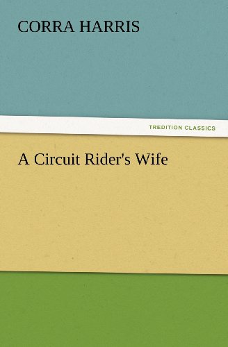 Cover for Corra Harris · A Circuit Rider's Wife (Tredition Classics) (Paperback Book) (2012)